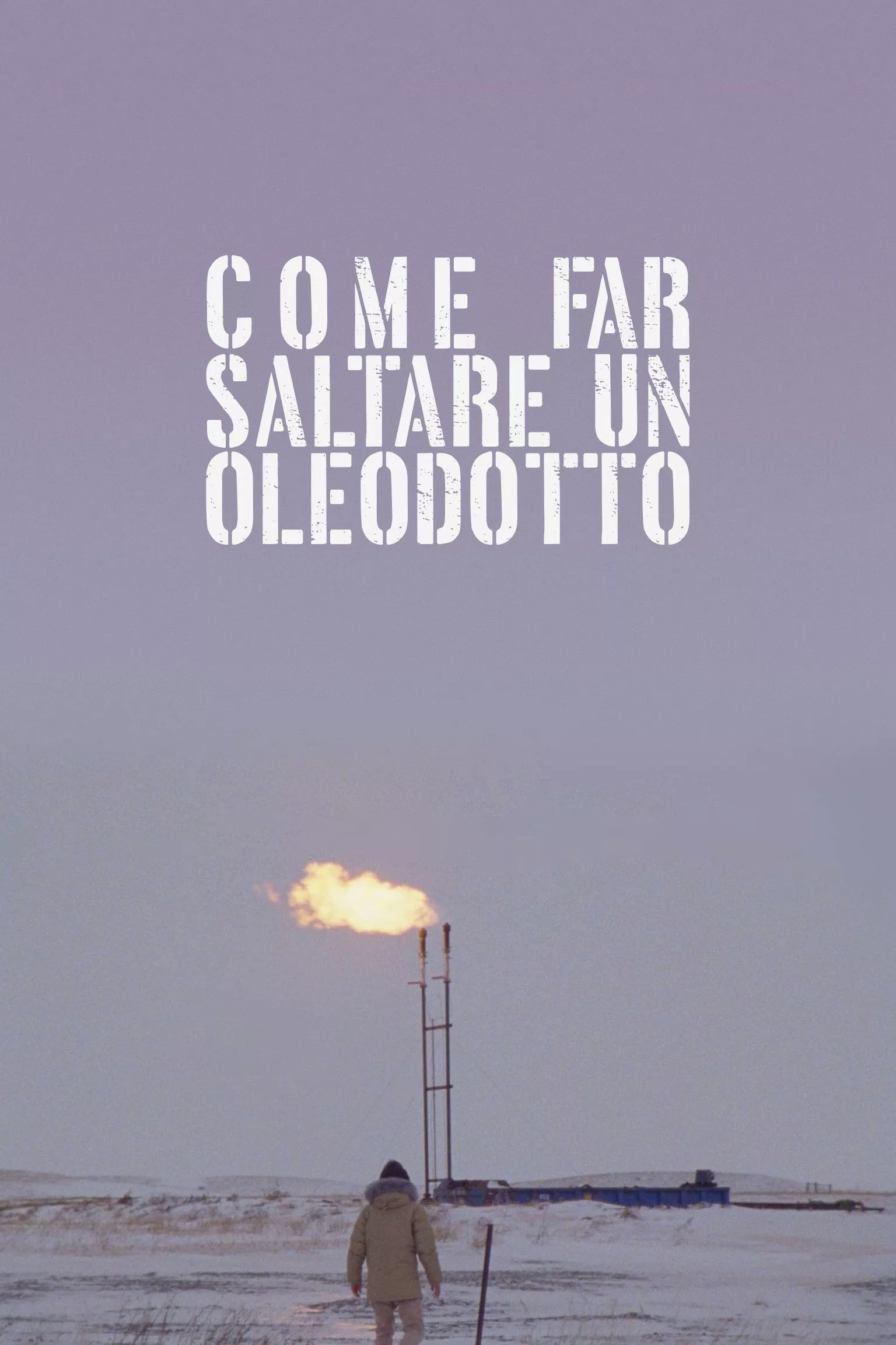Come far saltare un oleodotto